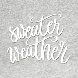 Sweater Weather T-Shirt